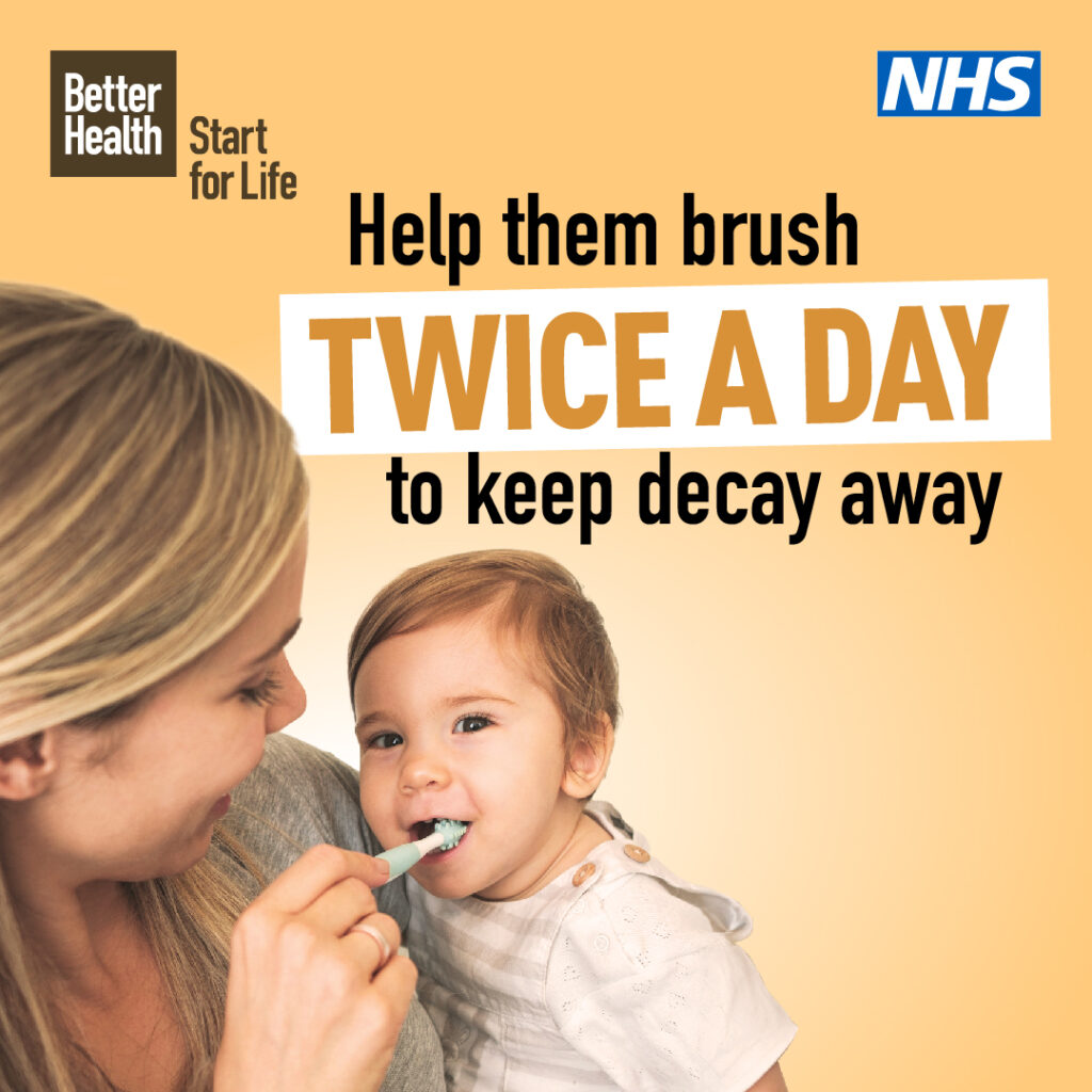 A mother brushing her baby's teeth with the caption "Help them brush twice a day to keep decay away".